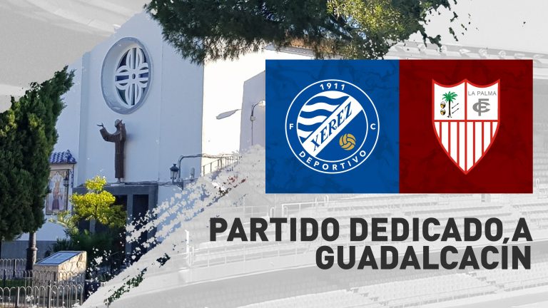 El Xerez Deportivo FC dedicará el partido ante La Palma CF a Guadalcacín