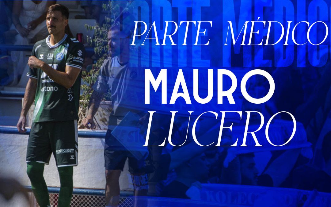 PARTE MÉDICO | Mauro Lucero