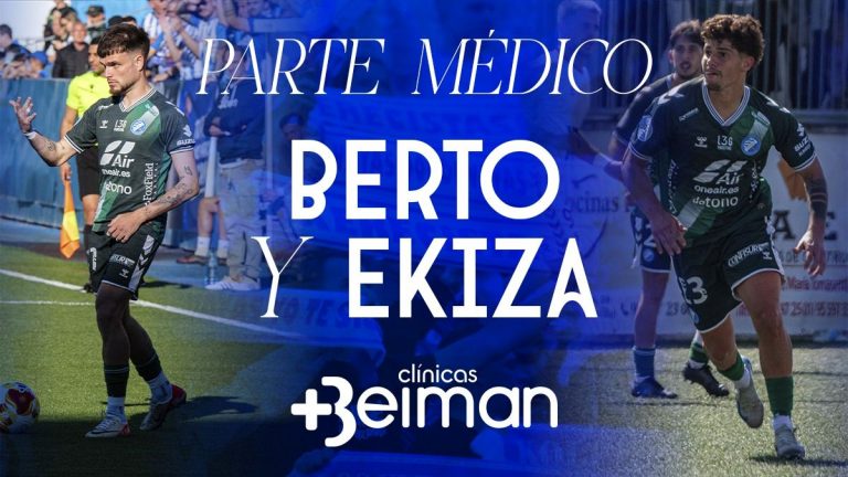 PARTE MÉDICO | Julen Ekiza y Berto